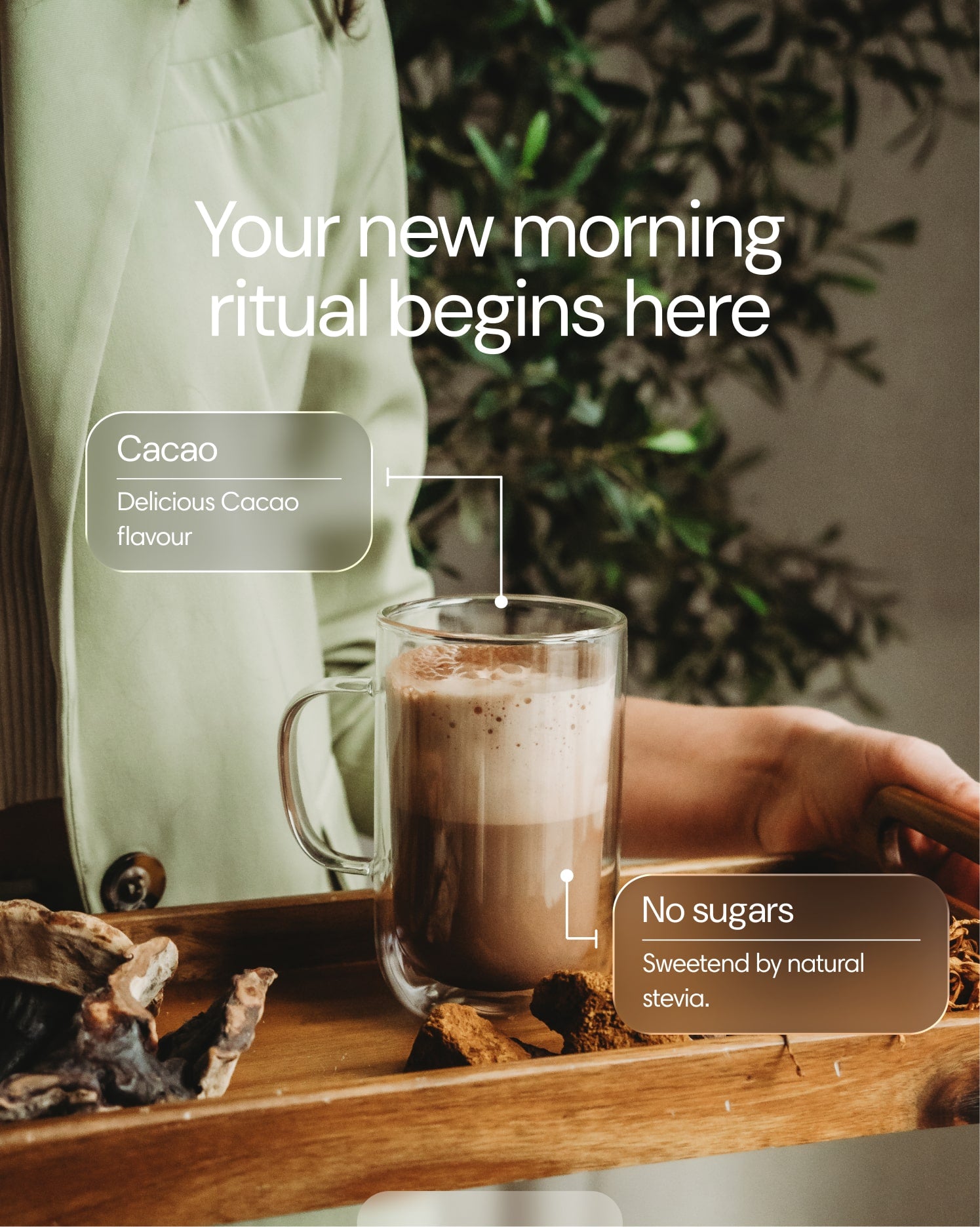 “Warm cup of Clearly Not Coffee on a table with the text ‘Your new morning ritual’, highlighting a cacao-based blend with no added sugars.”